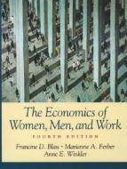 The Economics Of Women, Men, And Work di Francine D. Blau, Marianne A. Ferber, Anne Winkler edito da Pearson Education Limited