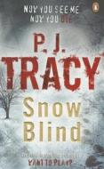 Snow Blind di P. J. Tracy edito da Penguin Books Ltd