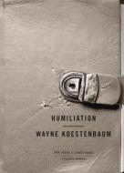 Humiliation di Wayne Koestenbaum edito da Picador