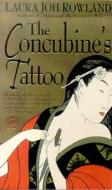 The Concubine's Tattoo di Laura Joh Rowland edito da St. Martin's Press