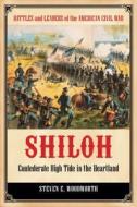 Shiloh: Confederate High Tide in the Heartland di Steven E. Woodworth edito da Praeger