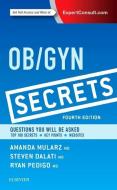 Ob/Gyn Secrets di Amanda Mularz, Steven Dalati, Ryan A. Pedigo edito da Elsevier - Health Sciences Division