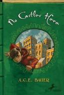 No Castles Here di A. C. E. Bauer edito da Yearling Books