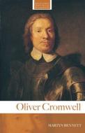 Oliver Cromwell di Martyn Bennett edito da Routledge