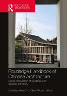 Routledge Handbook Of Chinese Architecture edito da Taylor & Francis Ltd
