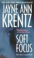Soft Focus di Jayne Ann Krentz edito da Jove Books