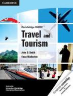 Cambridge IGCSE Travel and Tourism di John D. Smith, Fiona Warburton edito da Cambridge University Press