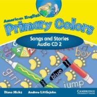 American English Primary Colors 2 Songs And Stories Cd di Diana Hicks, Andrew Littlejohn edito da Cambridge University Press