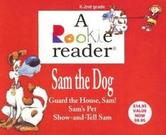 Sam the Dog: Guard the House, Sam!/Sam's Pet/Show-And-Tell Sam di Charnan Simon edito da CHILDRENS PR