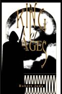 King of Ages di Robert Juda edito da iUniverse