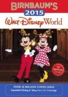 Birnbaum's 2015 Walt Disney World: The Official Guide di Birnbaum Travel Guides, Birnbaum Guides edito da Turtleback Books