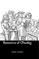 Romances Of Chivalry di John Ashen edito da Routledge