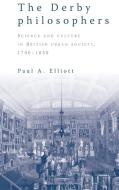 The Derby philosophers di Paul Elliott edito da Manchester University Press
