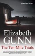 The Ten-Mile Trials di Elizabeth Gunn edito da Severn House Publishers