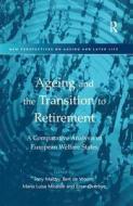 Ageing and the Transition to Retirement di Bert De Vroom edito da Routledge