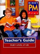 PM Plus Ruby Level 27-28 Teacher's Guide di Ieva Hampson edito da Rigby