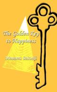 The Golden Key to Happiness di Masami Saionji edito da AUTHORHOUSE