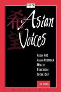 POD- ASIAN VOICES: ASIAN & AS di Lin Zhan edito da Jones and Bartlett