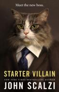 Starter Villain di John Scalzi edito da TOR BOOKS