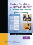 Medical Conditions and Massage Therapy di Tracy Walton edito da Lippincott Williams and Wilkins