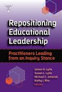 Repositioning Educational Leadership edito da Teachers College Press
