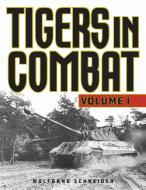 Tigers in Combat di Wolfgang Schneider edito da STACKPOLE CO