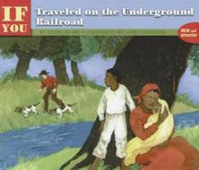 If You Traveled on the Underground Railroad di Ellen Levine edito da Perfection Learning
