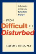 Understanding And Managing Dysfunctional Employees di #Miller,  Lawrence M. edito da Amacom