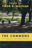 The Commons di Tibor R. Machan edito da Hoover Institution Press