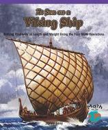 At Sea on a Viking Ship: Solving Problems of Length and Weight Using the Four Math Operations di Janey Levy edito da Rosen Classroom