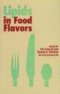 Lipids in Food Flavors di American Chemical Society edito da AMER CHEMICAL SOC