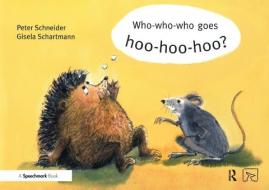 Who-Who-Who Goes Hoo-Hoo-Hoo di Peter Schneider edito da Taylor & Francis Ltd