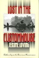 Lost in the Customhouse di Jerome Loving edito da University of Iowa Press