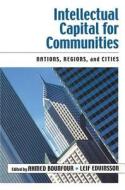 Intellectual Capital For Communities di Ahmed Bounfour, Leif Edvinsson edito da Taylor & Francis Ltd