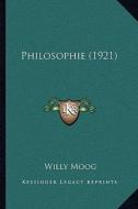 Philosophie (1921) di Willy Moog edito da Kessinger Publishing