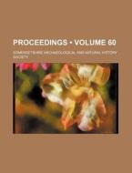 Proceedings (volume 60) di Somersetshire Society edito da General Books Llc