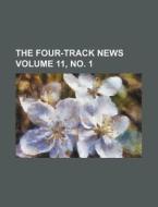 The Four-Track News Volume 11, No. 1 di Books Group edito da Rarebooksclub.com