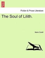 The Soul of Lilith. Vol. III. di Marie Corelli edito da British Library, Historical Print Editions