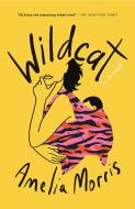 Wildcat di Amelia Morris edito da FLATIRON BOOKS