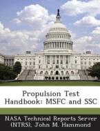 Propulsion Test Handbook di John M Hammond edito da Bibliogov