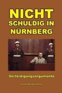 Nicht Schuldig In Nurnberg di Carlos Porter edito da Lulu.com