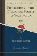 Proceedings of the Biological Society of Washington, Vol. 7: 1892 (Classic Reprint) di Unknown Author edito da Forgotten Books