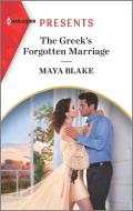 The Greek's Forgotten Marriage di Maya Blake edito da HARLEQUIN SALES CORP