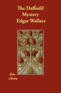 The Daffodil Mystery di Edgar Wallace edito da ECHO LIB