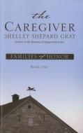 The Caregiver di Shelley Shepard Gray edito da Large Print Press