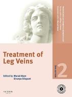 Treatment Of Leg Veins di Dr. Murad Alam, Sirunya Silapunt edito da Elsevier - Health Sciences Division