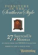 Furniture In The Southern Style di Robert W. Lang, Glen D. Huey edito da F&w Publications Inc