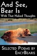 And See, Bear Is di Encybearis edito da America Star Books