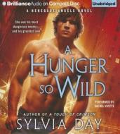 A Hunger So Wild di Sylvia Day edito da Brilliance Corporation