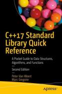 C++17 Standard Library Quick Reference di Marc Gregoire, Peter van Weert edito da Apress